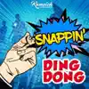 Ding Dong - Snapping'
