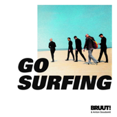 Go Surfing - Anton Goudsmit & Bruut!