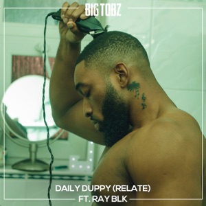 Daily Duppy (Relate) (feat. RAY BLK) - Single