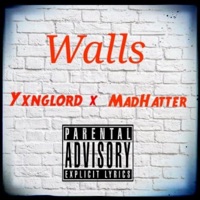 Walls (feat. MadHatter) - Single - Yxnglord