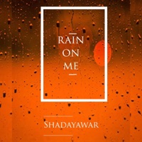Rain on Me - Single - Shadayawar