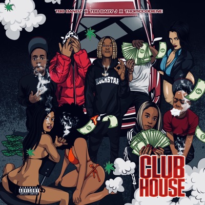 Clubhouse (feat. TBB Bandzz & Tropiccodiene) - Single