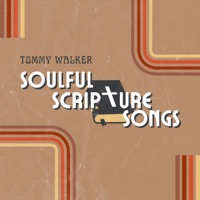 Soulful Scripture Songs - Tommy Walker