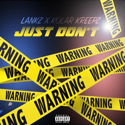 Just Don't (feat. Kolar Kreepz) - Single