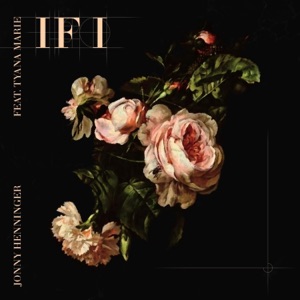 If I (feat. Tyana Marie) - Single
