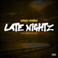Late Nightz (feat. Blaze) - Single - Smokey Montana