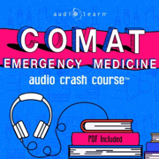COMAT Emergency Medicine Audio Crash Course: Complete Review - Top Test Questions! (Unabridged)