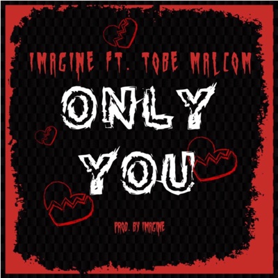 Only You (feat. Tobe Malcom) - Single