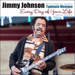 Jimmy Johnson - Every Day of Your Life (feat. Typhanie Monique)