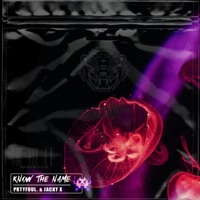 Know the Name - Single - Prtyfoul. & Jacky X
