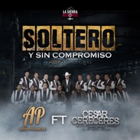 Banda Alta Potencia & Cesar Cereceres - Soltero y Sin Compromiso (feat. Cesar Cereceres)