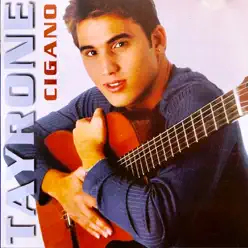 Tayrone Cigano (Ao Vivo) - Tayrone Cigano