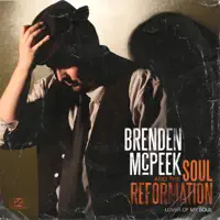 I'll Be Gone — Brenden McPeek & The Soul Reformation