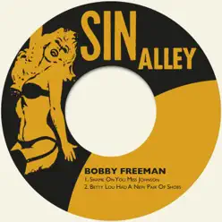Shame on You Miss Johnson / Betty Lou Had a New Pair of Shoes - Single - Bobby Freeman Shame on You Miss Johnson / Betty Lou Had a New Pair of Shoes - Single - Bobby Freeman