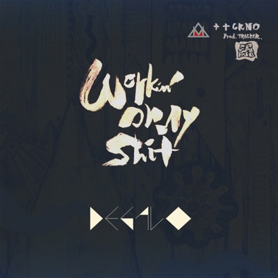 Workin' On My Shit - Single