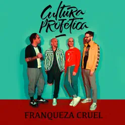 Franqueza Cruel - Single - Cultura Profética