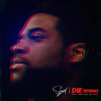 Die Trying (feat. Ambition the Poet) - Single - Siyiid