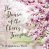 The Dance of the Cherry Trees - Single