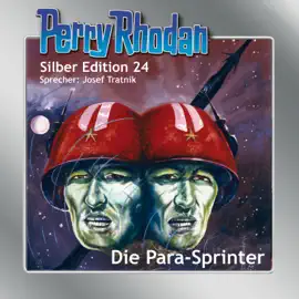 Die Para-Sprinter - Perry Rhodan - Silber Edition 24 (Ungekürzt)