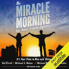 The Miracle Morning for Real Estate Agents: It's Your Time to Rise and Shine (the Miracle Morning Book Series 2) (Unabridged) - Michael J. Maher, Michael Reese, Jay Kinder, Honoree Corder & Hal Elrod