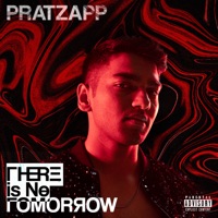 There is No Tomorrow - Pratzapp
