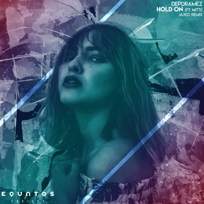 Hold On (feat. Mitti) [Jaxed Remix] - Single