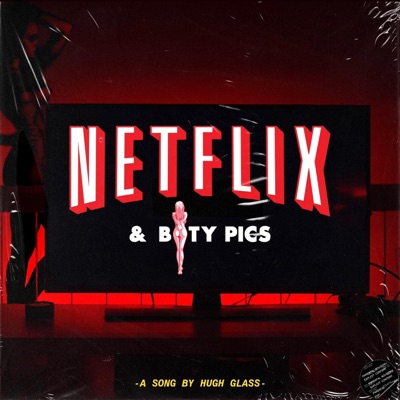 Netflix & Booty Pics - Single