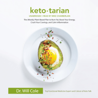 Dr. Will Cole - Ketotarian: The (Mostly) Plant-Based Plan to Burn Fat, Boost Your Energy, Crush Your Cravings, and Calm Inflammation artwork