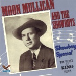 Moon Mullican & The Showboys - Don't Ever Take My Picture Down