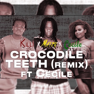 CROCODILE TEETH (feat. Maïzy & Ce'Cile) [REMIX] - Single