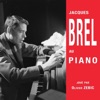 Jacques Brel Jef Jacques Brel au piano