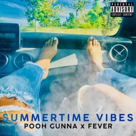 Summertime Vibes (feat. Fever) Pooh Gunna
