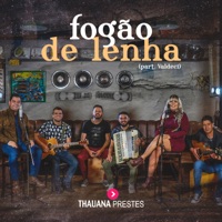 Fogão de Lenha (feat. Valdeci) - Single - Thauana Prestes