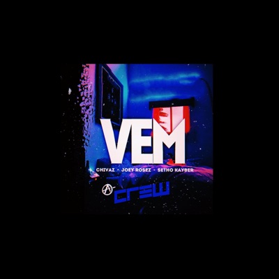 Vem (feat. Chivaz, Joey Rosez & Setho Kayber) - Single