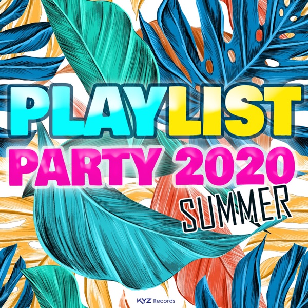 Playlist Party Summer 2020 - Multi-interprètes