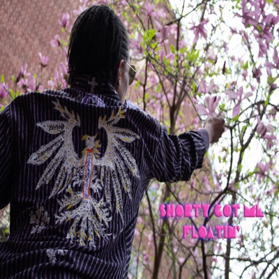 Shorty Got Me Floatin' - Single