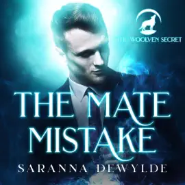The Mate Mistake: The Woolven Secret, Book 3 (Unabridged)