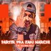 Partir pra Zaki Narchi - Single