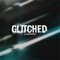 Glitched - LukeMans lyrics