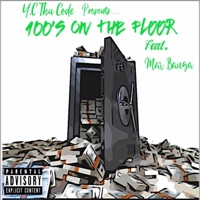 100's on the Floor (feat. Mar Banga) - Single - Y.C Tha Code