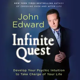 Infinite Quest: Develop Your Psychic Intuition to Take Charge of Your Life (Unabridged)