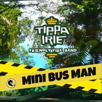 Mini Bus Man - Single - Tippa Irie & Friendly Fire Band