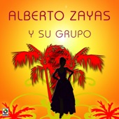 Alberto Zayas y Su Grupo - Cumaye