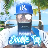 Double Tap (feat. BH Da Great) - Single - Tyrant