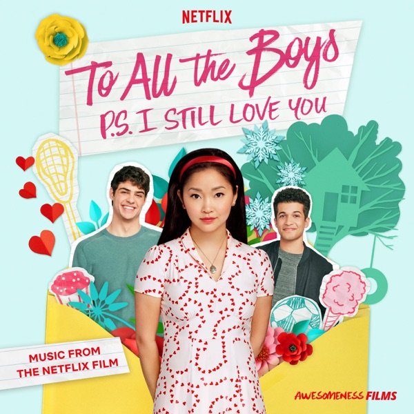 Various Artists - To All The Boys: P.S. I Still Love You (Music From The Netflix Film)