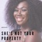 She's Not Your Property - Menaye lyrics