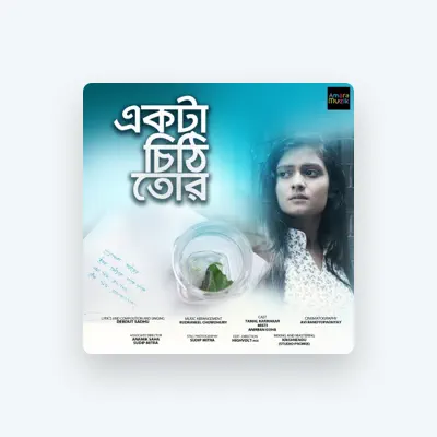Listen to Debdut Sadhu, watch music videos, read bio, see tour dates & more!