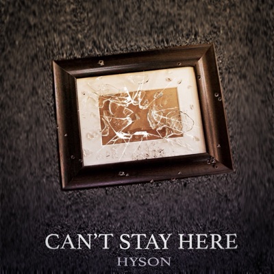 Can't Stay Here - Single