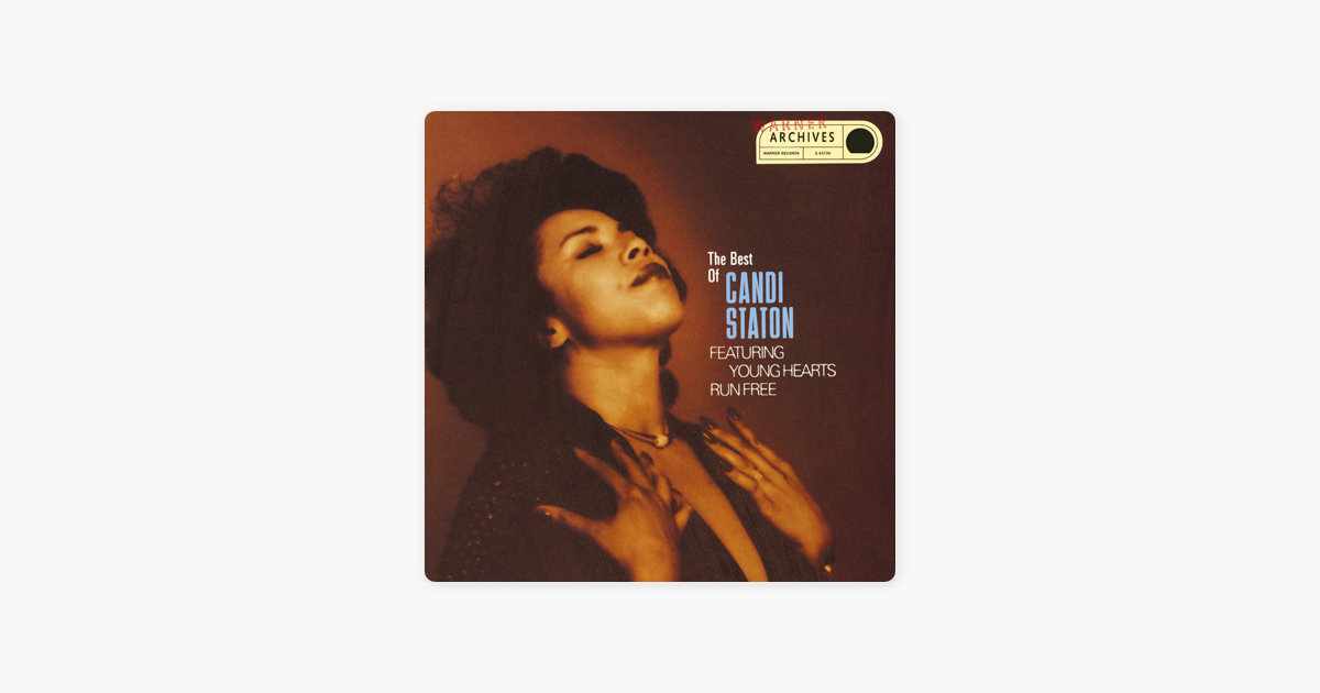 Candi Staton Young Hearts Run Free Listen Young Hearts Run Free The Best Of Candi Staton By Candi Staton On Apple Music