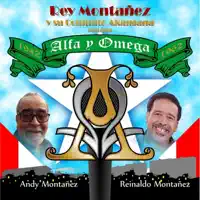 Alfa Y Omega (feat. Andy Montañez) — Rey Montañez Y Su Conjunto Akangana